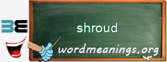 WordMeaning blackboard for shroud